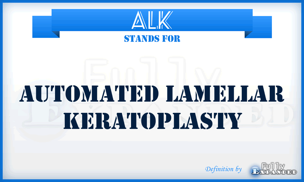 ALK - Automated Lamellar Keratoplasty