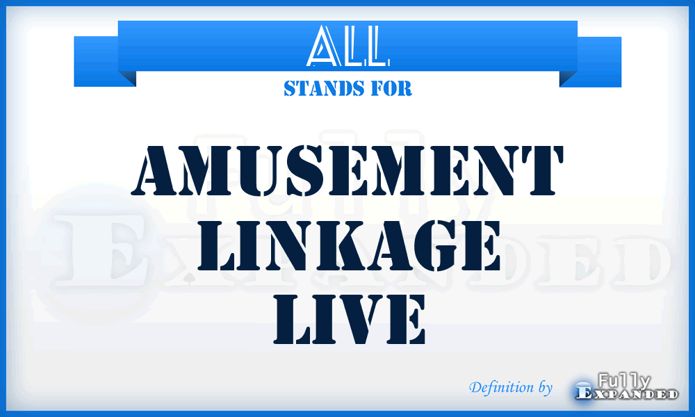 ALL - Amusement Linkage Live