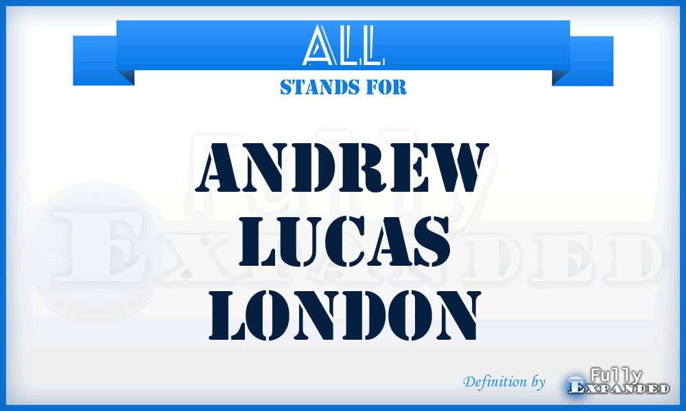 ALL - Andrew Lucas London