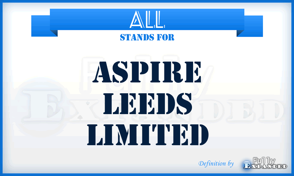 ALL - Aspire Leeds Limited