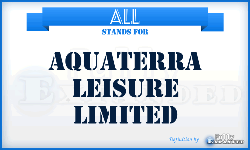 ALL - Aquaterra Leisure Limited