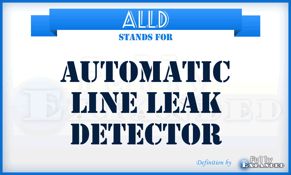ALLD - Automatic Line Leak Detector