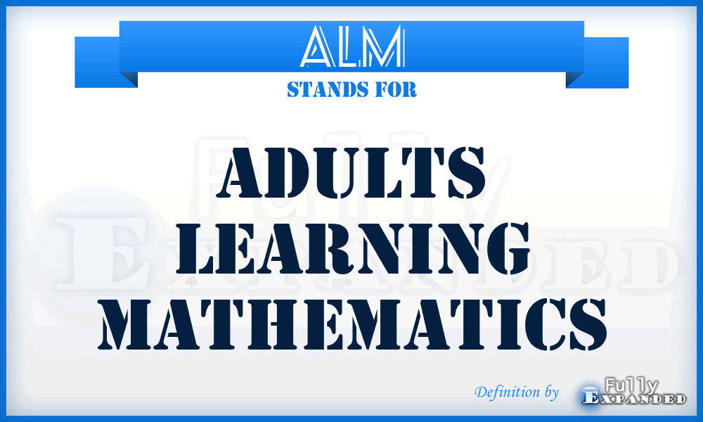 ALM - Adults Learning Mathematics