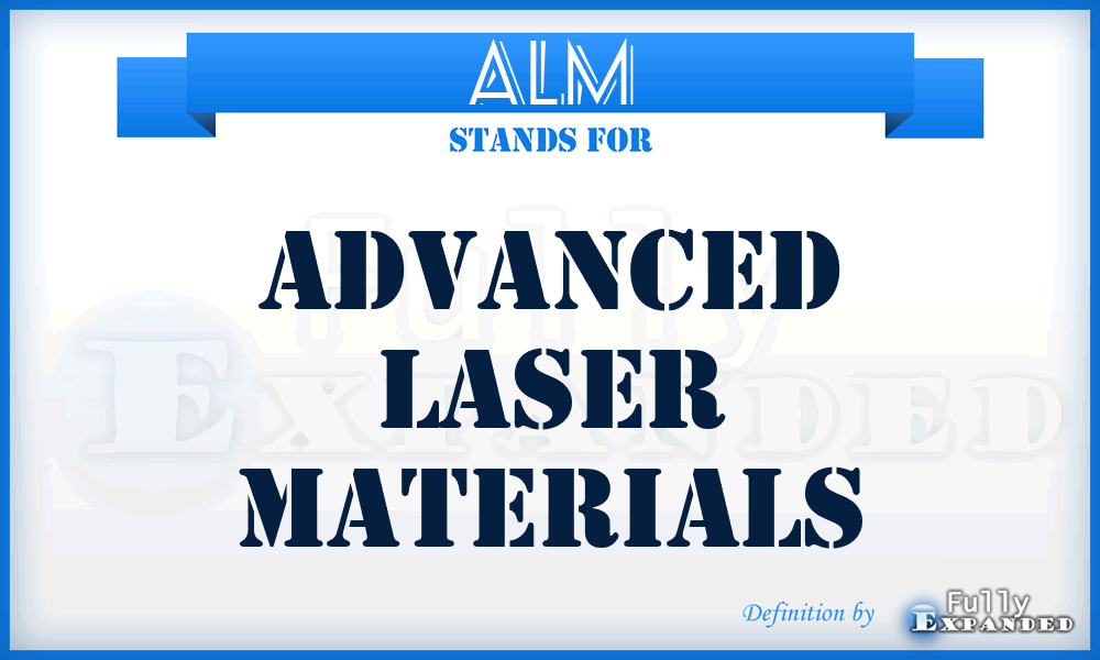 ALM - Advanced Laser Materials