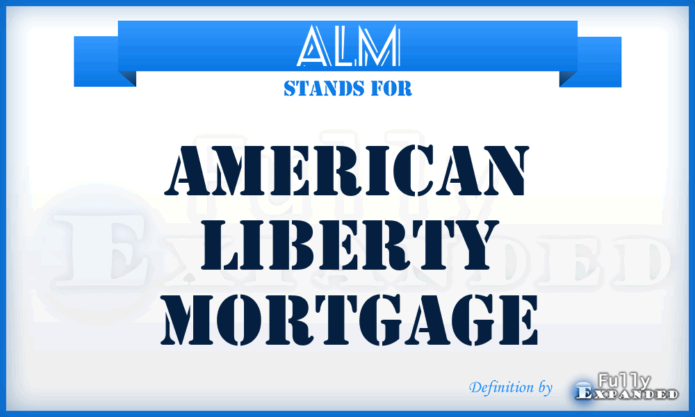ALM - American Liberty Mortgage