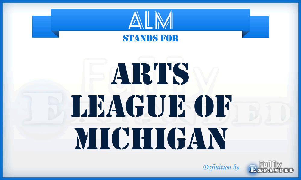 ALM - Arts League of Michigan