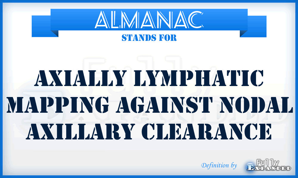 ALMANAC - Axially Lymphatic Mapping Against Nodal Axillary Clearance
