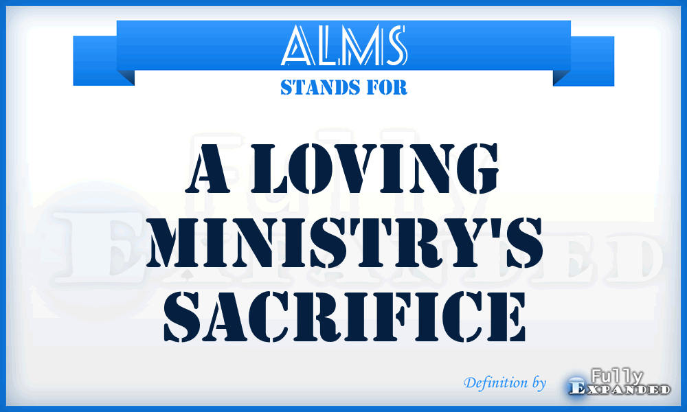 ALMS - A Loving Ministry's Sacrifice