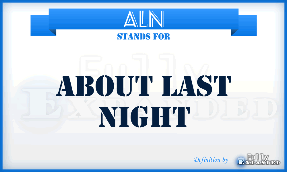 ALN - About Last Night