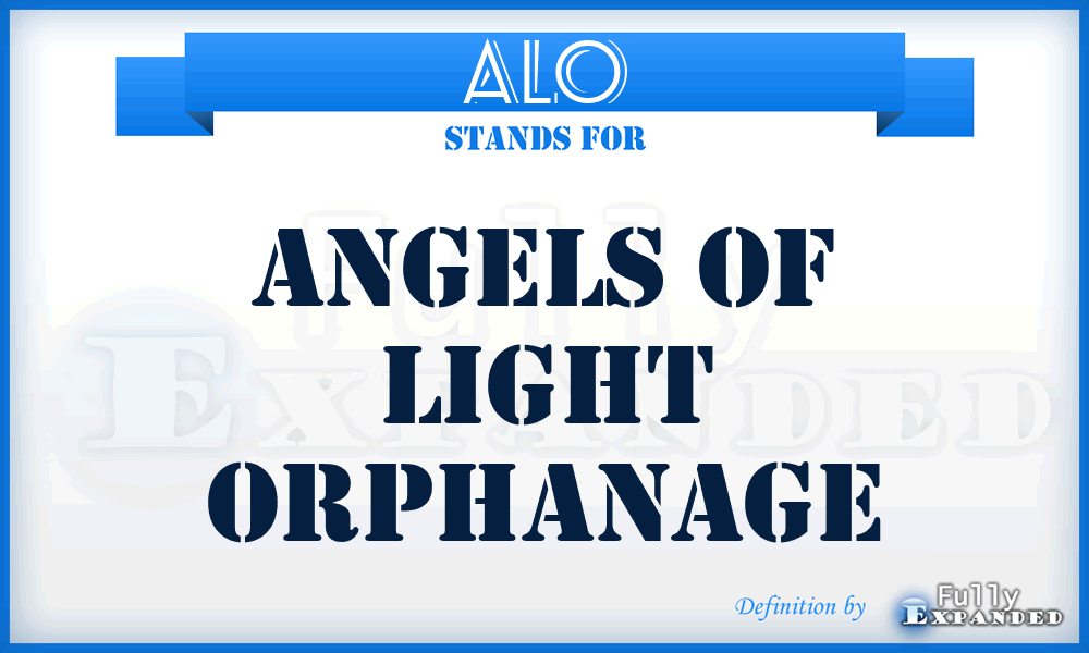 ALO - Angels of Light Orphanage