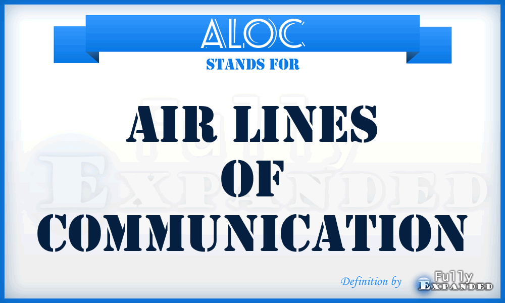 ALOC - air lines of communication