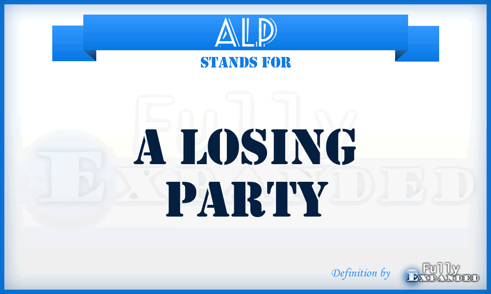 ALP - A Losing Party