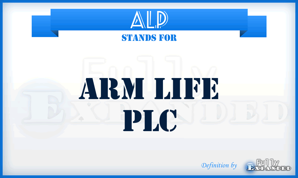 ALP - Arm Life PLC