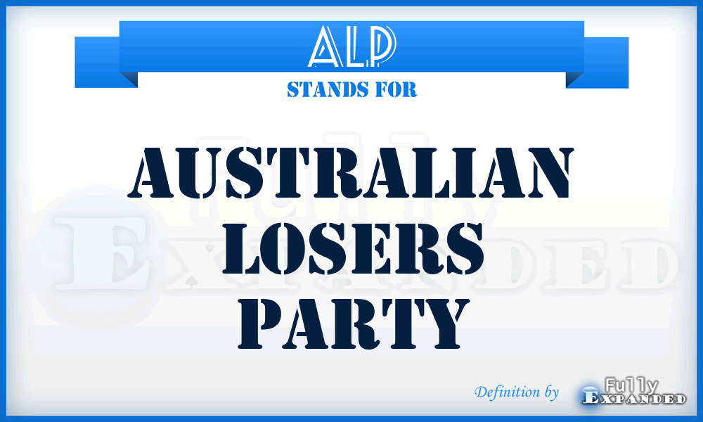 ALP - Australian Losers Party