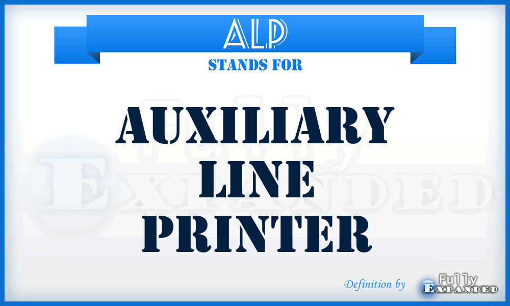 ALP - Auxiliary Line Printer