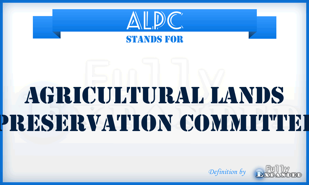 ALPC - Agricultural Lands Preservation Committee