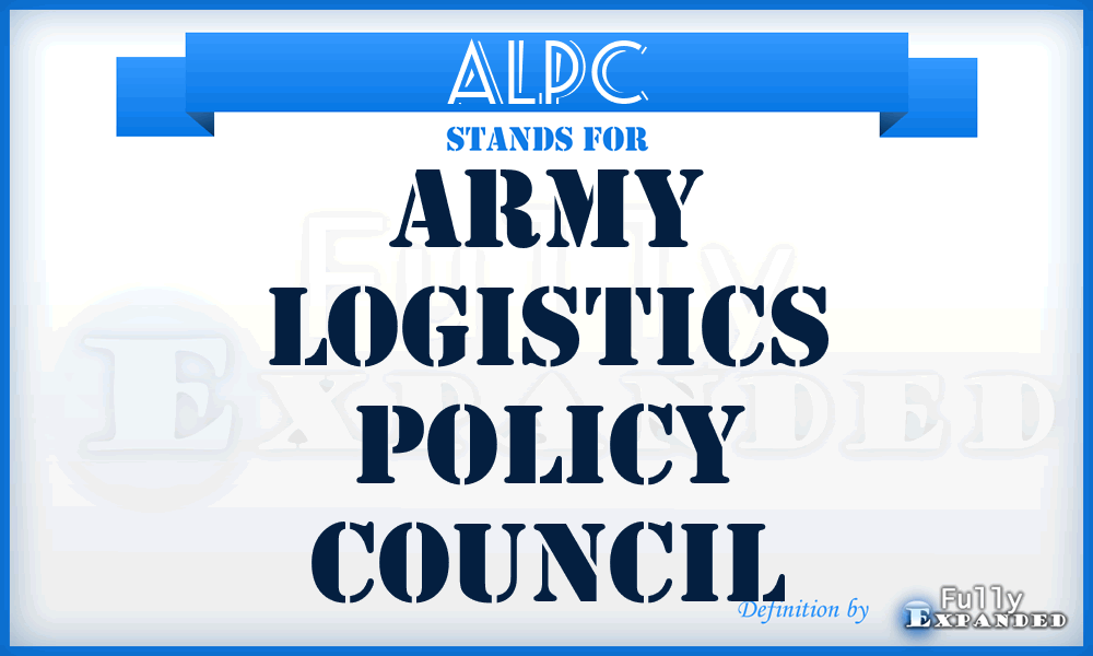 ALPC - Army Logistics Policy Council