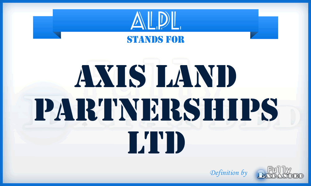 ALPL - Axis Land Partnerships Ltd