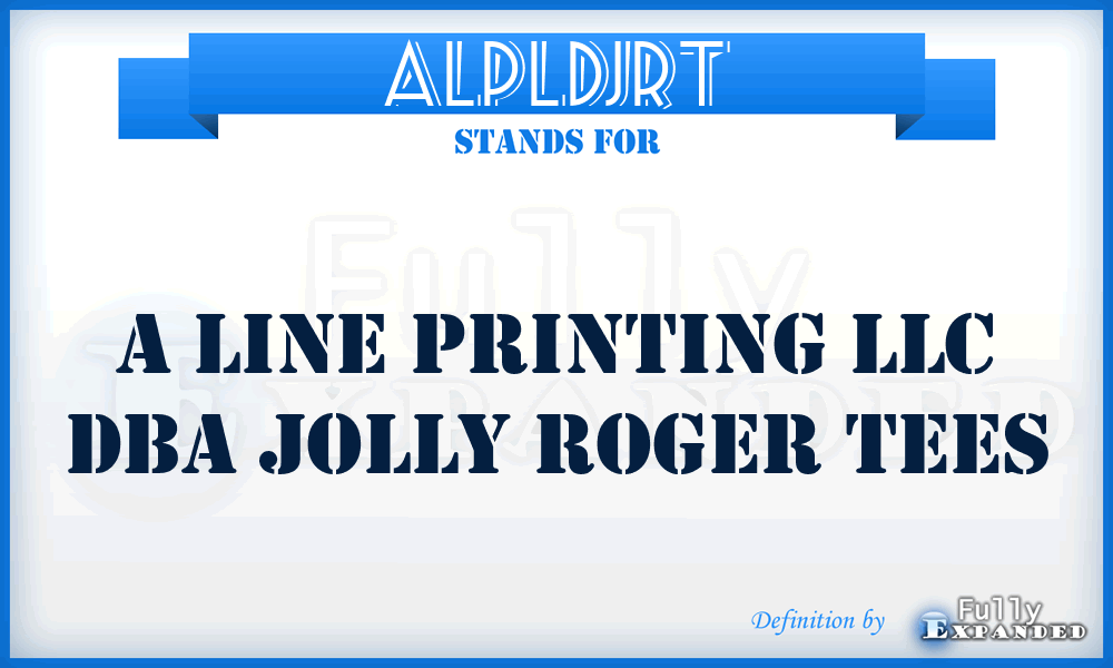 ALPLDJRT - A Line Printing LLC Dba Jolly Roger Tees