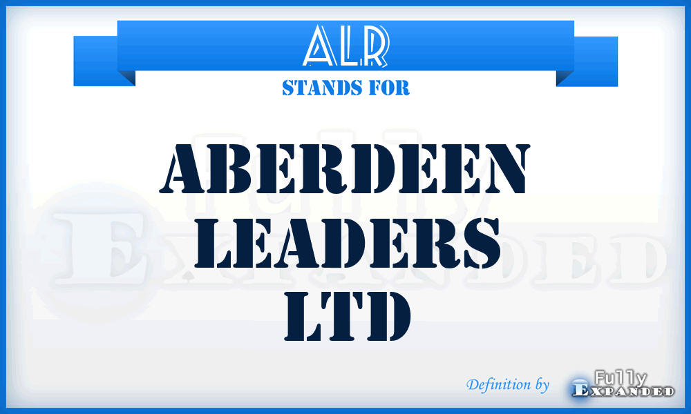 ALR - Aberdeen Leaders Ltd