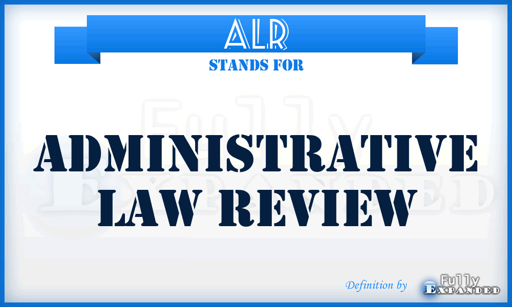 ALR - Administrative Law Review