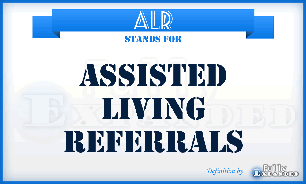 ALR - Assisted Living Referrals