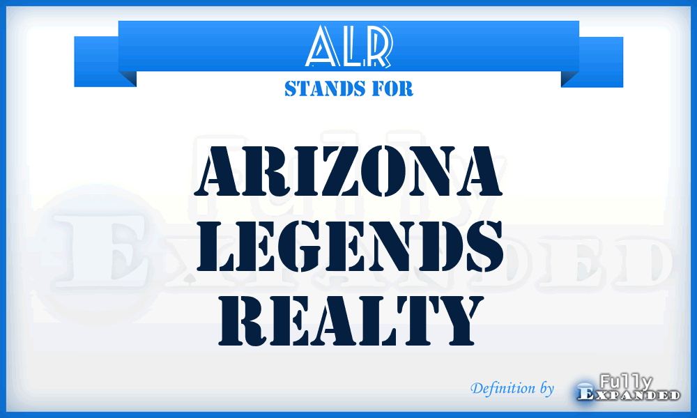 ALR - Arizona Legends Realty