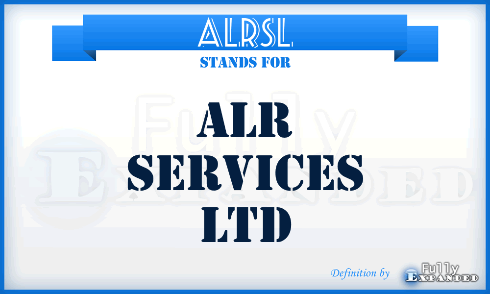 ALRSL - ALR Services Ltd