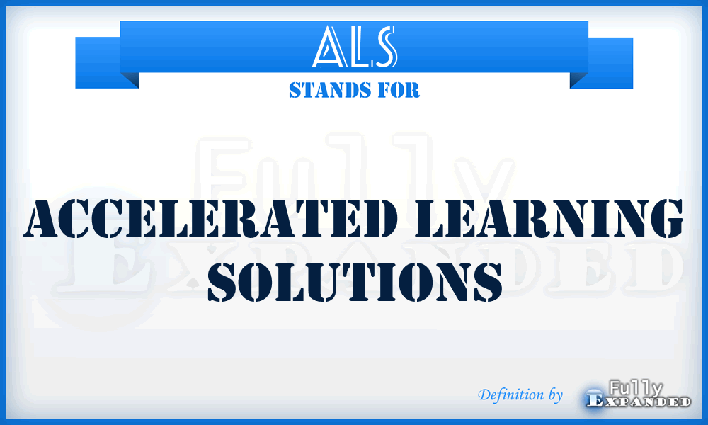 ALS - Accelerated Learning Solutions
