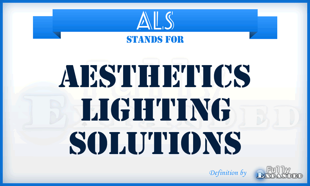 ALS - Aesthetics Lighting Solutions