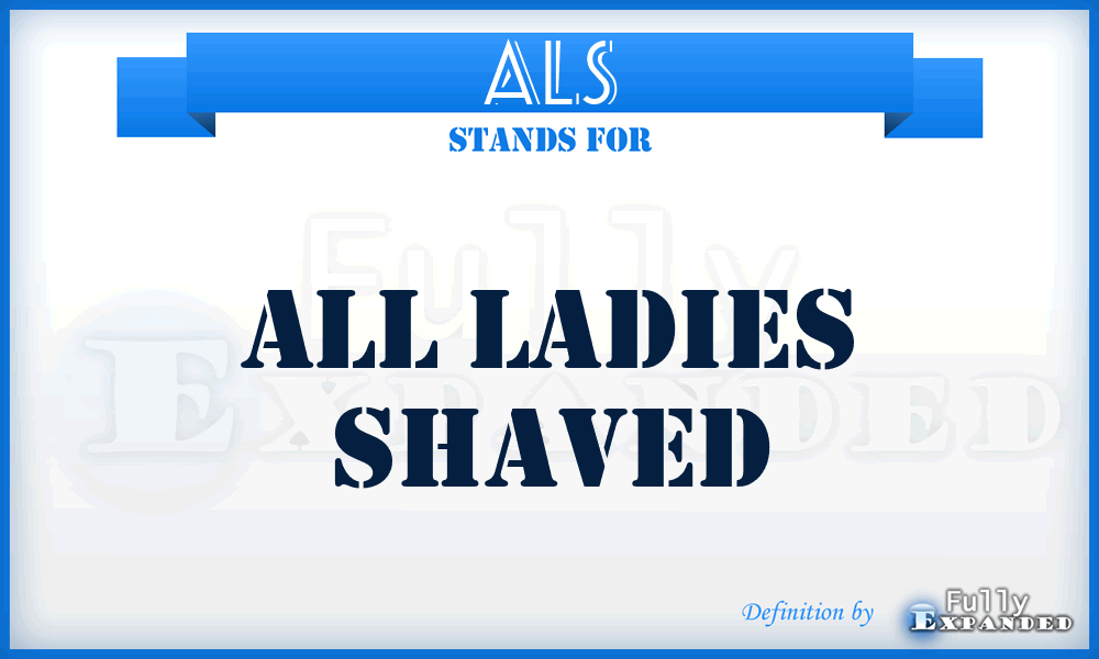 ALS - All Ladies Shaved