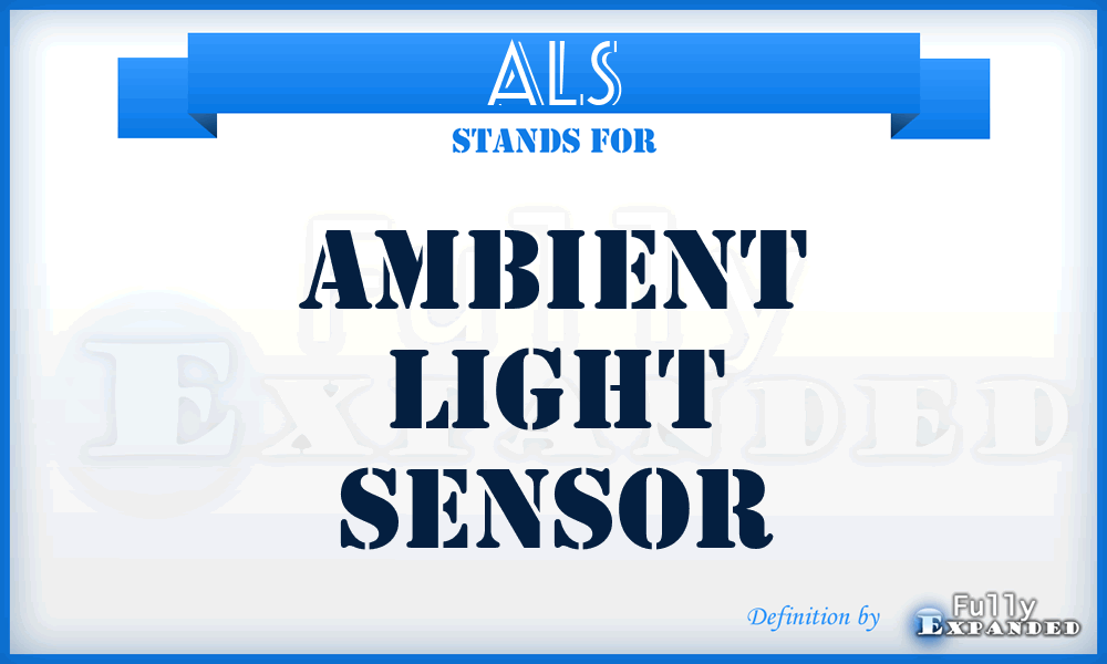 ALS - Ambient Light Sensor