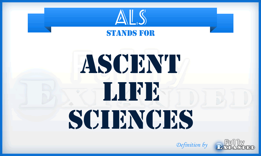 ALS - Ascent Life Sciences