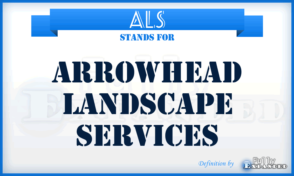 ALS - Arrowhead Landscape Services