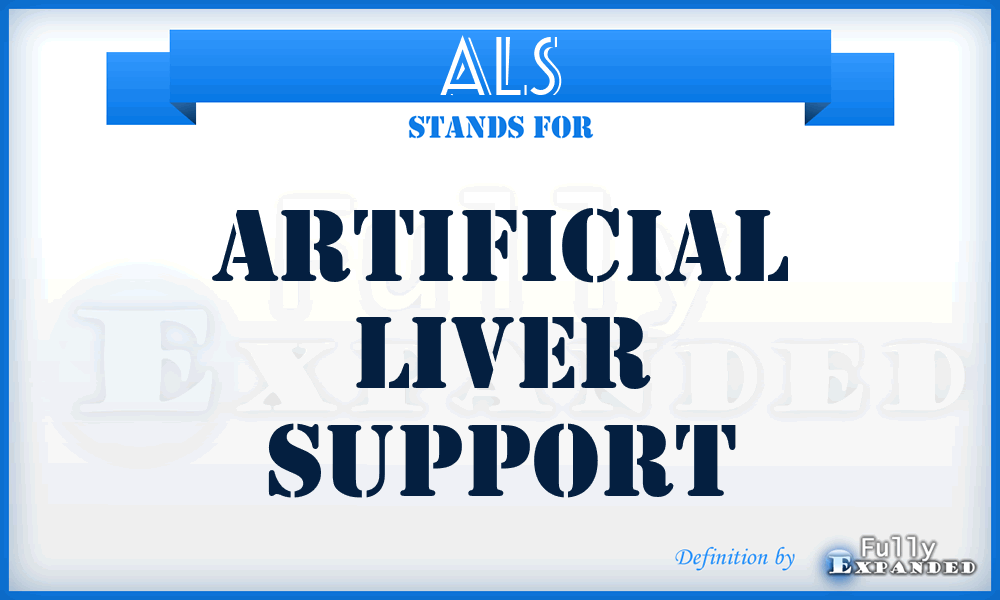 ALS - Artificial Liver Support