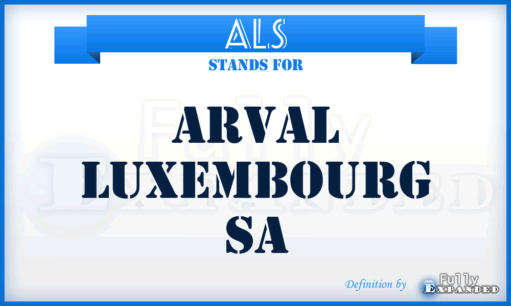 ALS - Arval Luxembourg Sa