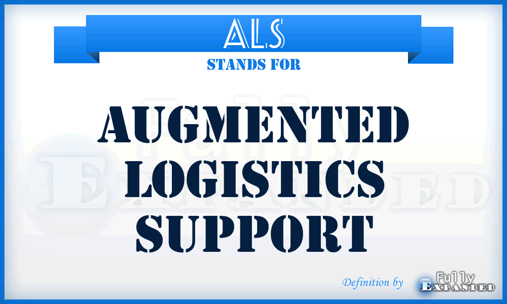 ALS - Augmented Logistics Support