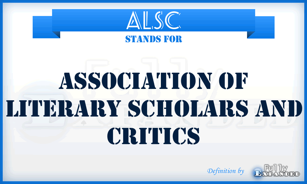 ALSC - Association of Literary Scholars and Critics