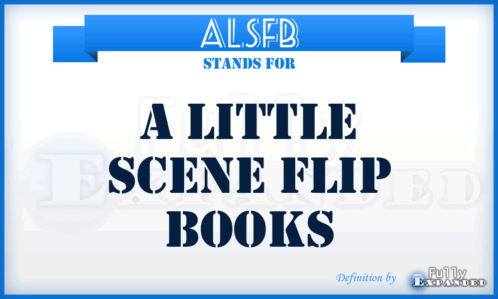 ALSFB - A Little Scene Flip Books