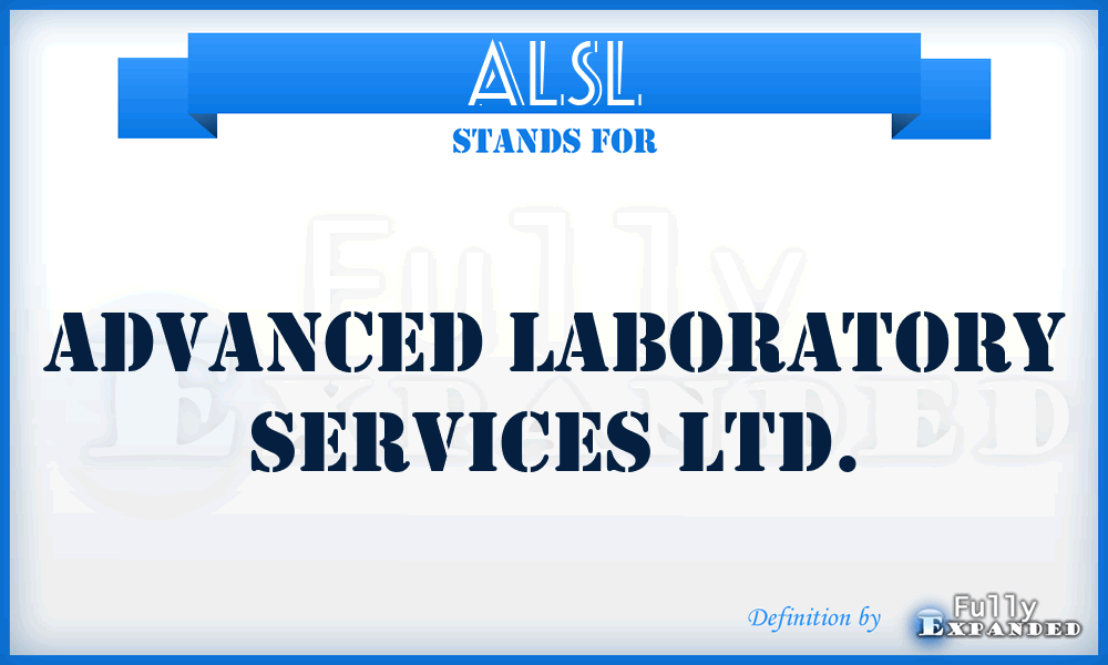 ALSL - Advanced Laboratory Services Ltd.