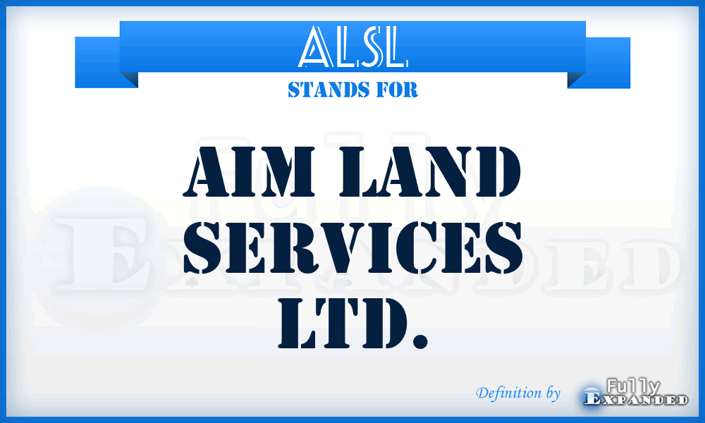 ALSL - Aim Land Services Ltd.