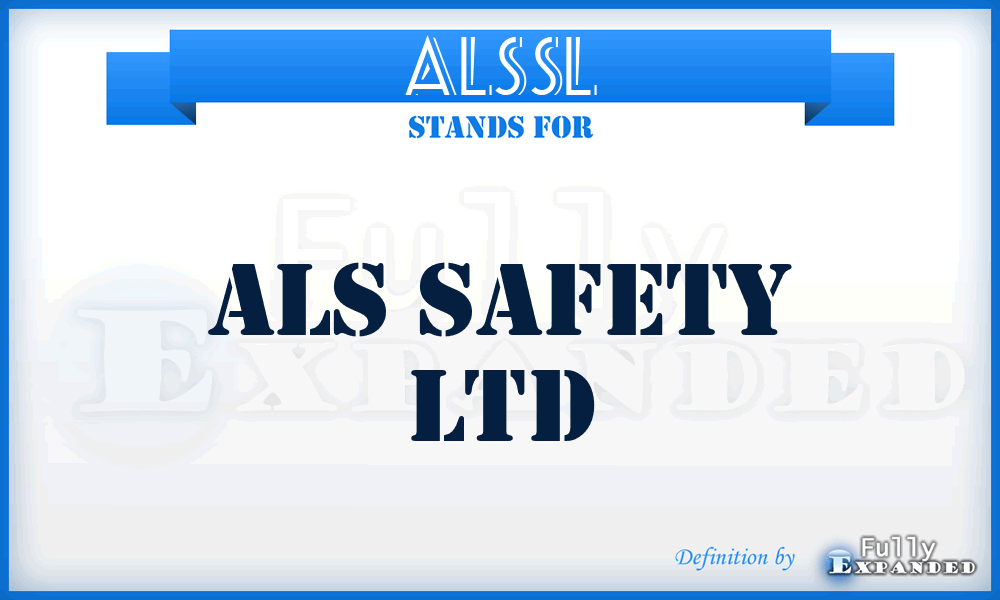 ALSSL - ALS Safety Ltd