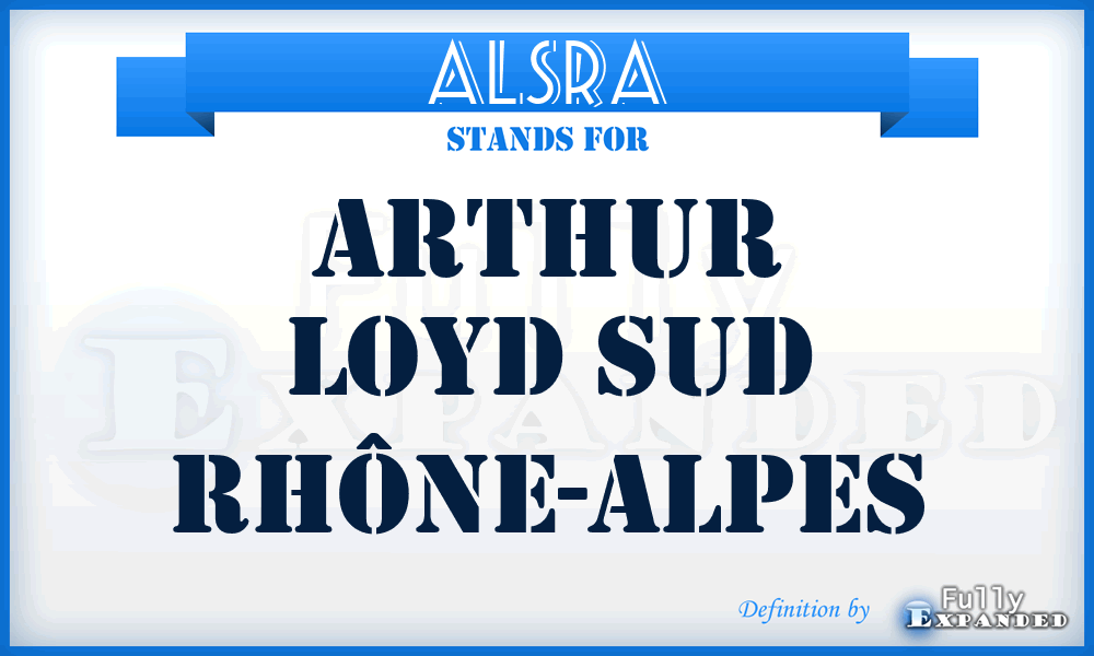 ALSRA - Arthur Loyd Sud Rhône-Alpes