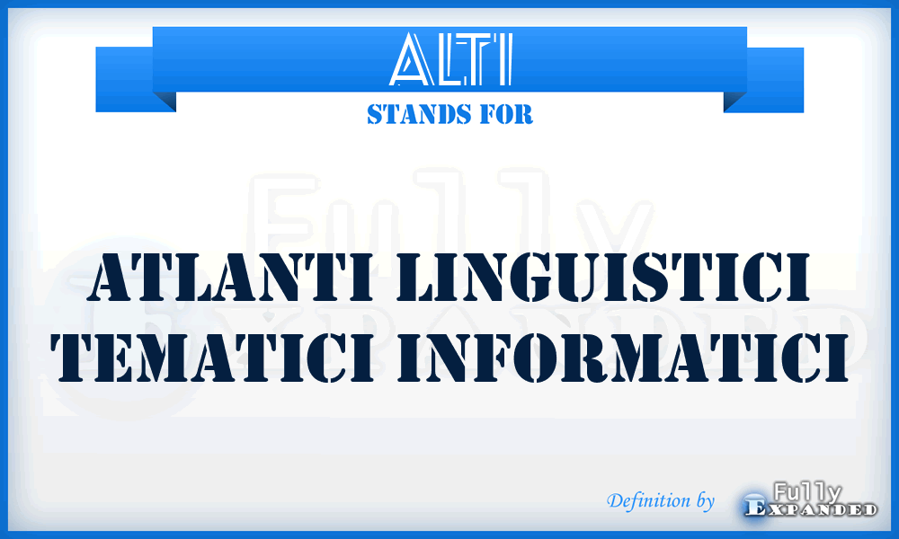 ALTI - Atlanti Linguistici Tematici Informatici