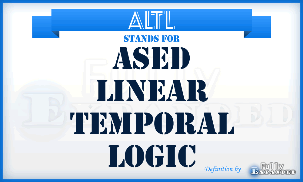 ALTL - Ased Linear Temporal Logic