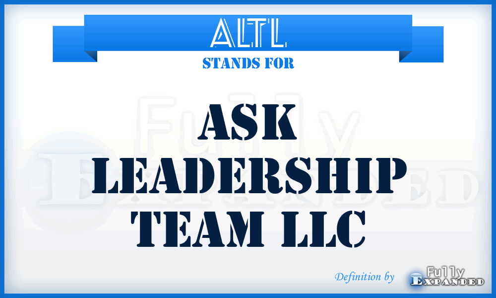 ALTL - Ask Leadership Team LLC
