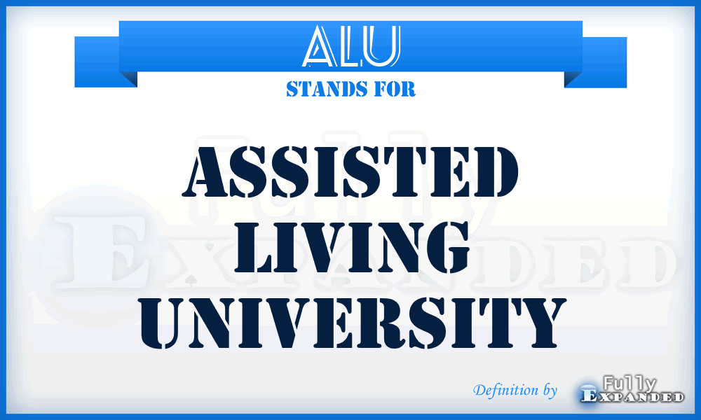 ALU - Assisted Living University