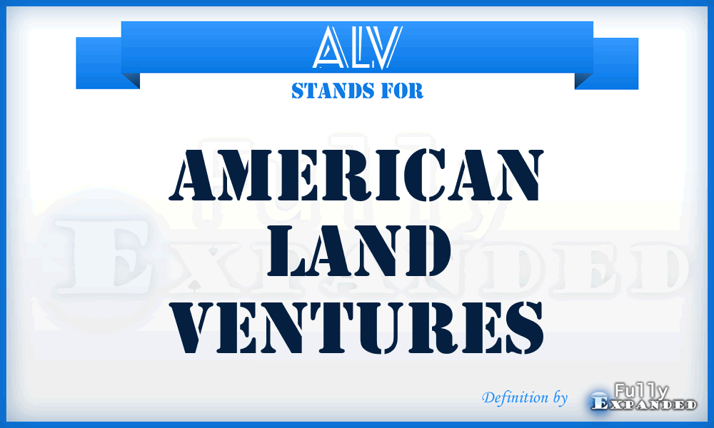 ALV - American Land Ventures