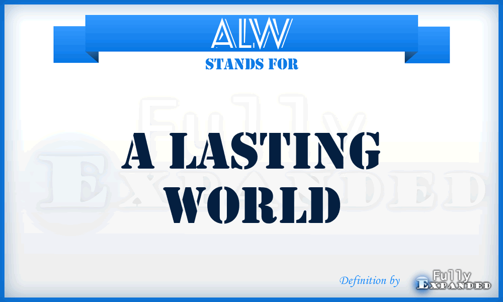 ALW - A Lasting World