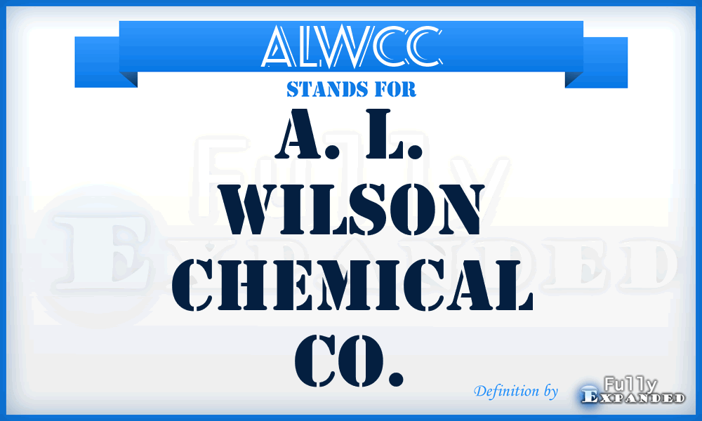 ALWCC - A. L. Wilson Chemical Co.